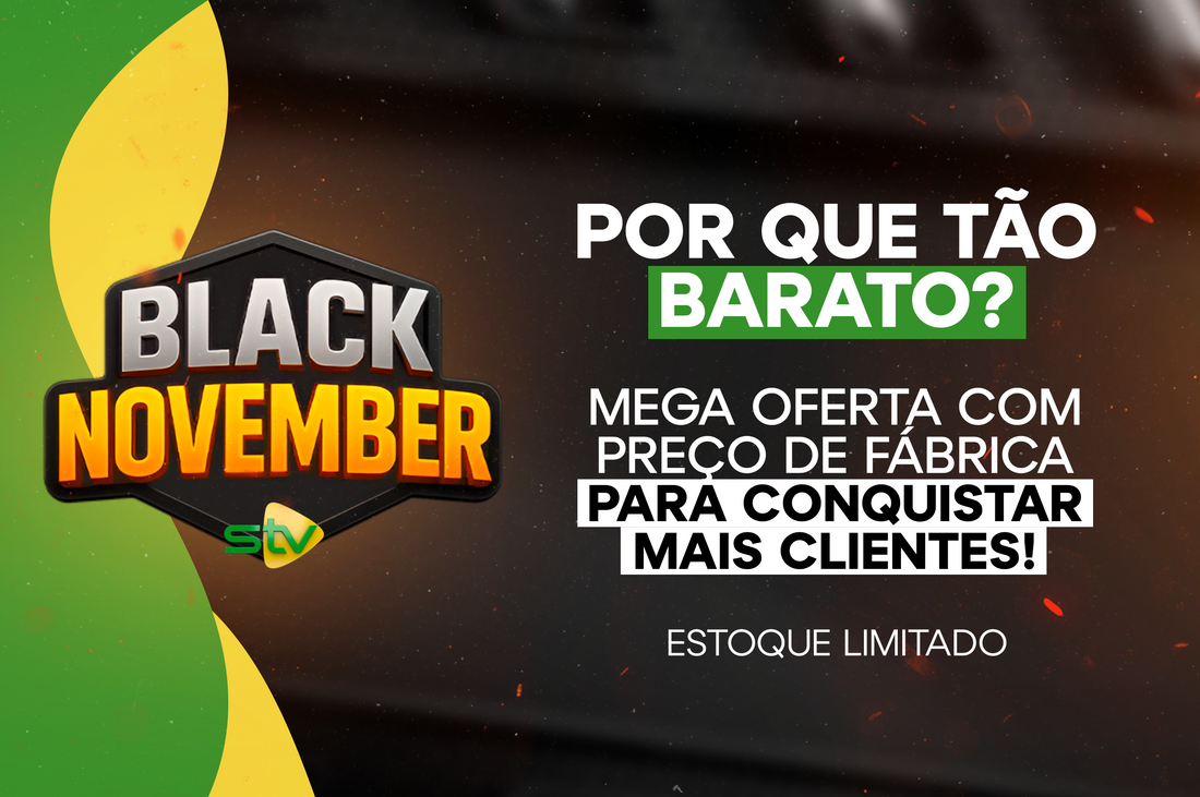 Por Que a STV Está Tão Barata na Black November? Preço de Fábrica